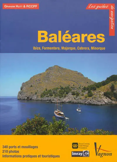 Baléares : Ibiza, Formentera, Majorque, Cabrera, Minorque