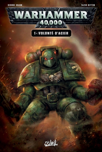 Warhammer 40.000. Vol. 1. Volonté d'acier