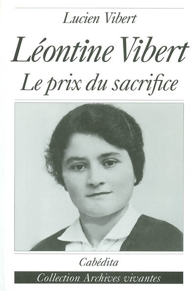 Léontine Vibert : le prix du sacrifice