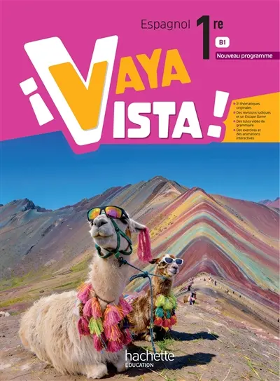 Vaya vista ! espagnol 1re, B1 : nouveau programme