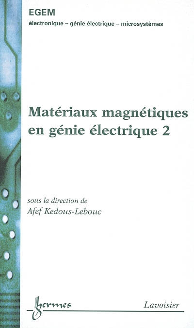 Matériaux magnétiques en génie électrique. Vol. 2