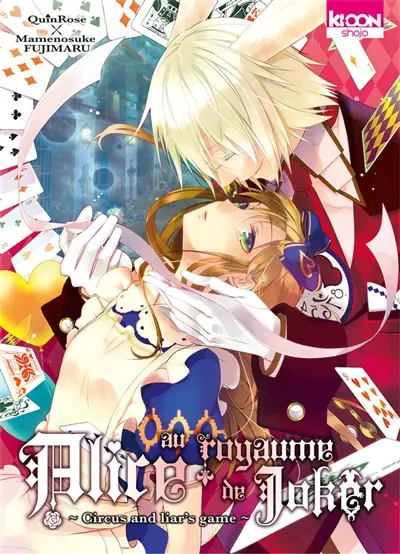 Alice au royaume de Joker : circus and liar's game. Vol. 2