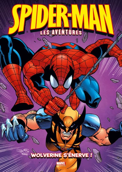 Spider-Man : les aventures. Vol. 7. Wolverine s'énerve !