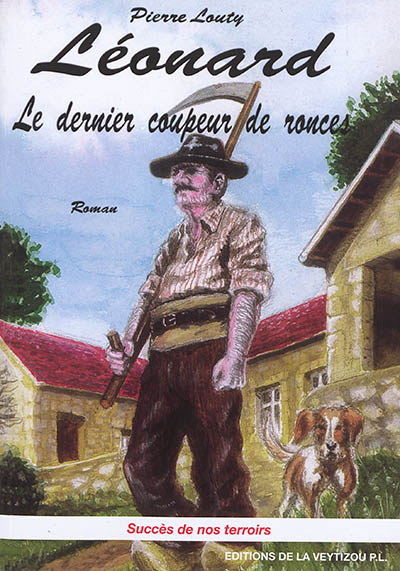 Léonard, le dernier coupeur de ronces