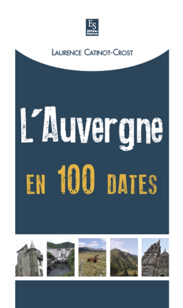 L'Auvergne en 100 dates