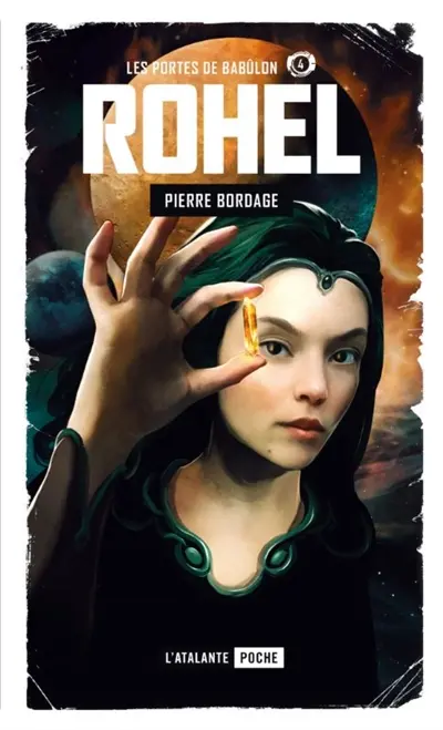 Rohel : le cycle de Lucifal. Vol. 4. Les portes de Babûlon