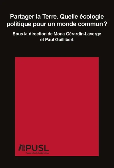 Partager la Terre : quelle écologie politique pour un monde commun ?