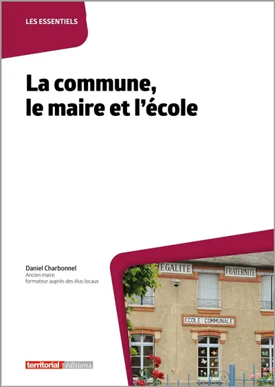 La commune, le maire et l'école