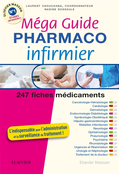 Méga guide pharmaco infirmier : 247 fiches médicaments