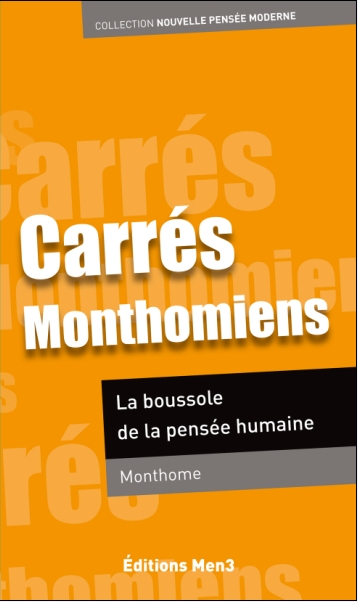 Carrés monthomiens : la boussole de la pensée humaine ou Comment se poser les bonnes questions existentielles