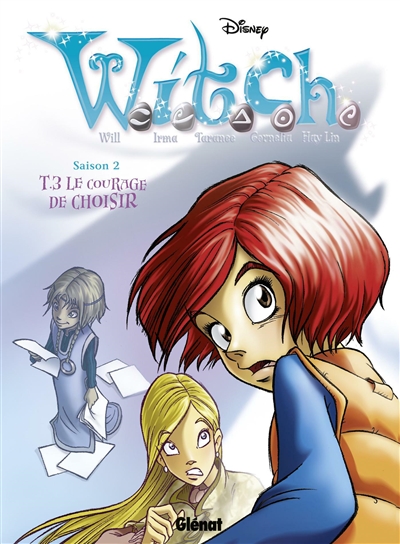 Witch : saison 2. Vol. 3. Le courage de choisir