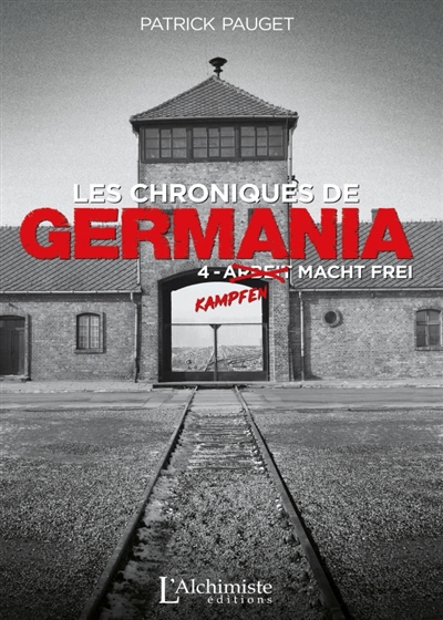 Les chroniques de Germania, tome 4 : Kampfen macht frei