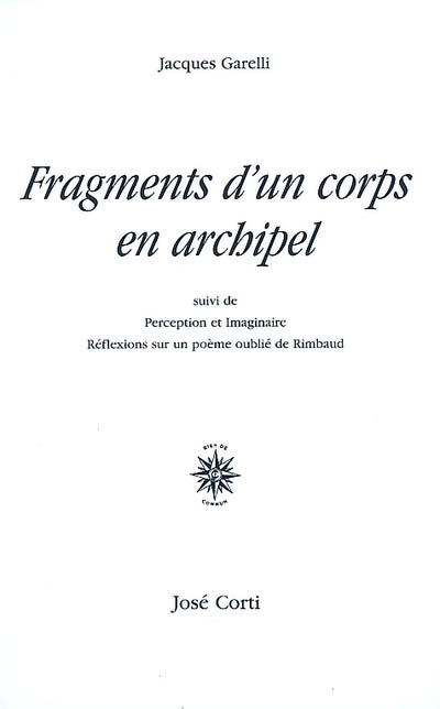 Fragments d'un corps en archipel. Perception et imaginaire : réflexions sur un poème oublié de Rimbaud