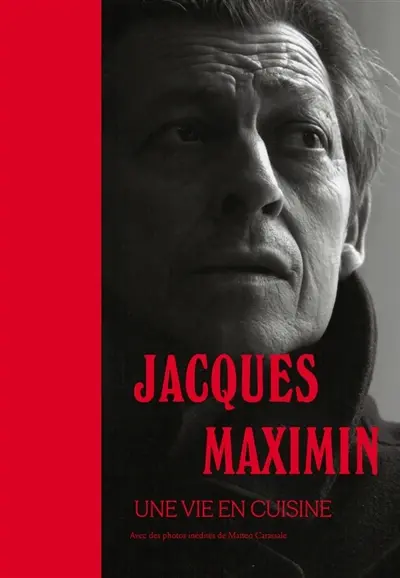 Jacques Maximin : une vie en cuisine