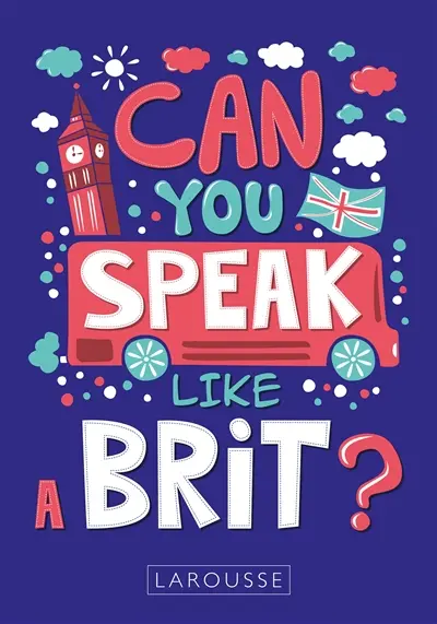 Can you speak like a Brit?