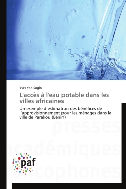 L'accès à l'eau potable dans les villes africaines : Un exemple d'estimation des bénéfices de l'approvisionnement pour les ménages dans la ville de Parak