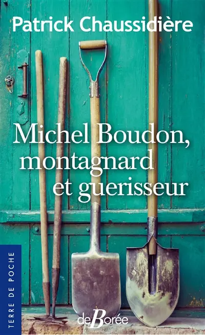 Michel Boudon, montagnard et guérisseur
