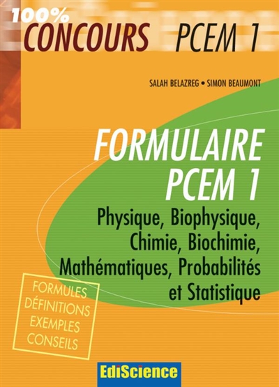 Formulaire PCEM1 : physique, biophysique, chimie, biochimie, mathématiques, probabilités et statistique