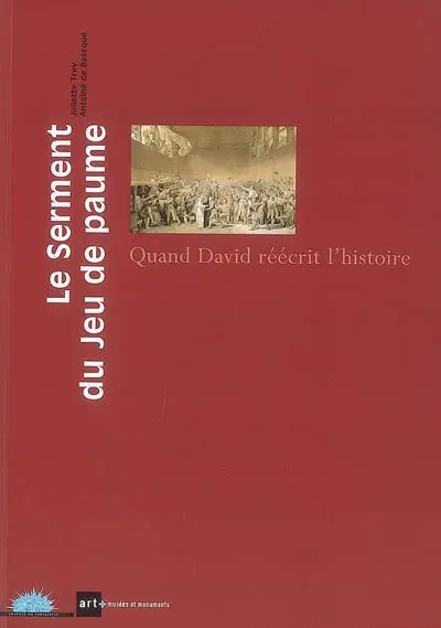 Le Serment du Jeu de paume : quand David réécrit l'histoire