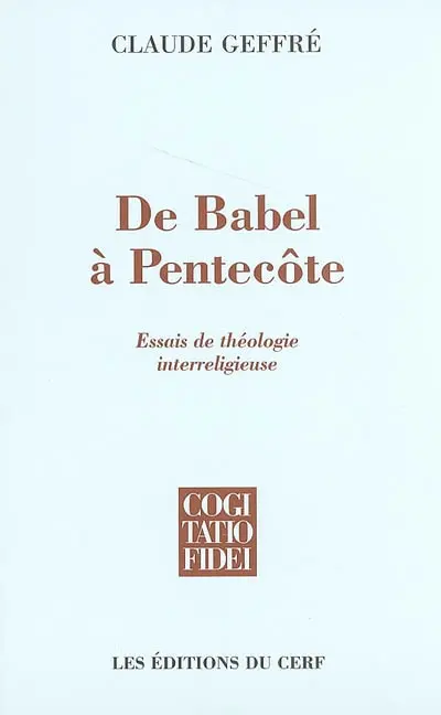 De Babel à Pentecôte : essais de théologie interreligieuse
