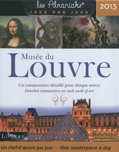 Musée du Louvre 2013 : un chef-d'oeuvre par jour. Musée du Louvre 2013 : one masterpiece a day