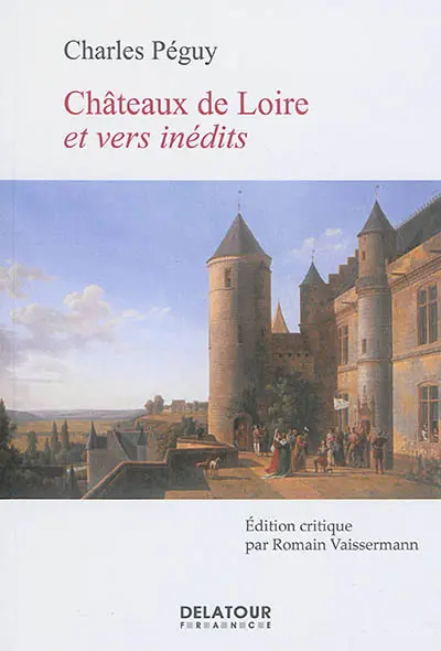 Châteaux de Loire et vers inédits Châteaux de Loire et vers inédits