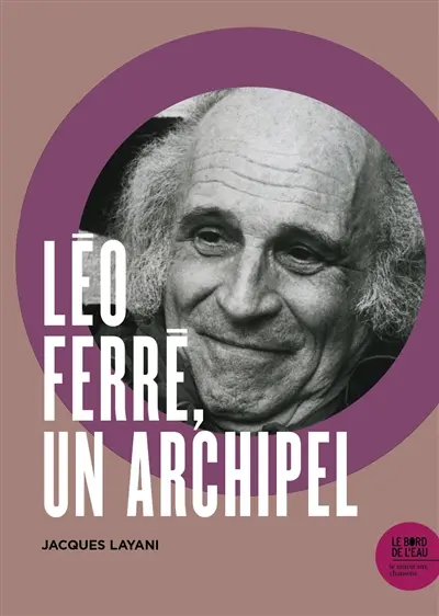 Léo Ferré, un archipel