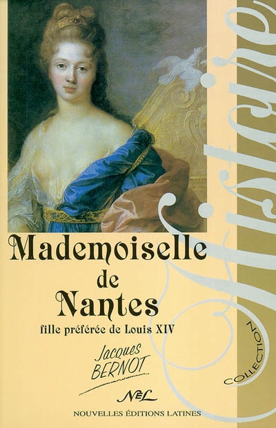 Mademoiselle de Nantes, fille préférée de Louis XIV