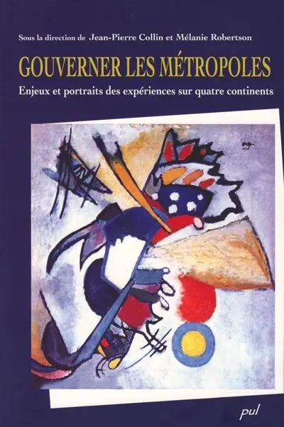 Gouverner les métropoles : enjeux et portraits des expériences sur quatre continents
