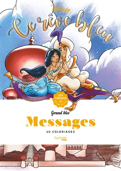 Le rêve bleu : messages : 60 coloriages