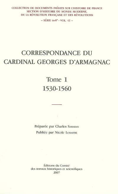 correspondance de georges d'armagnac. vol. 1. 1530-1560