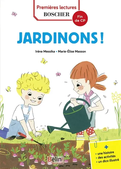 Les exploits de Maxime et Clara. Jardinons ! : niveau 3, fin de CP