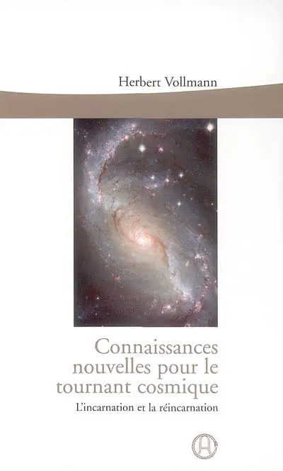 Connaissances nouvelles pour le tournant cosmique : l'incarnation et la réincarnation