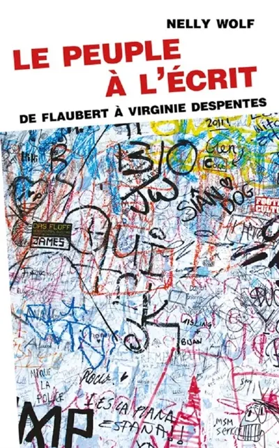 Le peuple à l'écrit : de Flaubert à Virginie Despentes