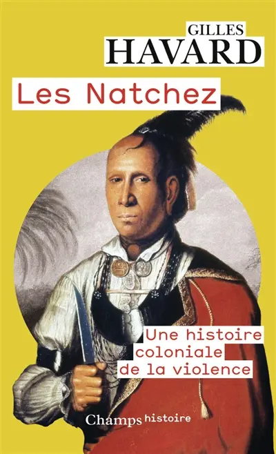 Les Natchez : une histoire coloniale de la violence