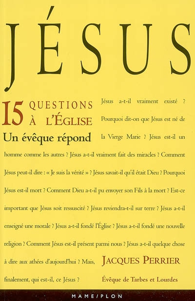 Jésus : 15 questions à l'Eglise, un évêque répond