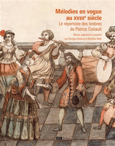 Mélodies en vogue au XVIIIe siècle : le répertoire des timbres de Patrice Coirault