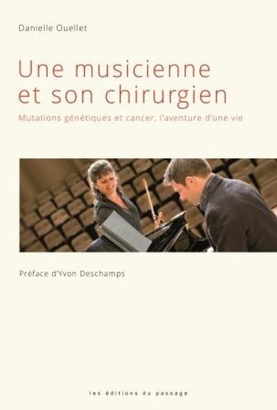 Une musicienne et son chirurgien : mutations génétiques et cancer, l'aventure d'une vie