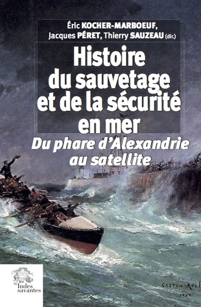 Histoire du sauvetage et de la sécurité en mer : du phare d'Alexandrie au satellite