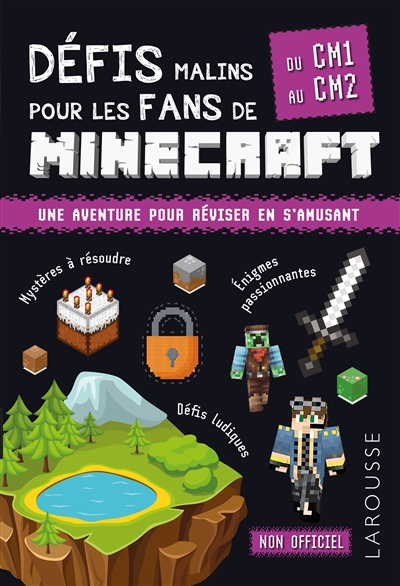 Défis malins pour les fans de Minecraft : du CM1 au CM2 : une aventure pour réviser en s'amusant