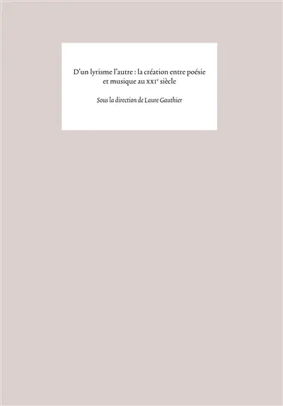 D'un lyrisme l'autre : la création entre poésie et musique