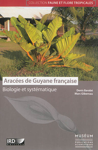 Aracées de Guyane française : biologie et systématique