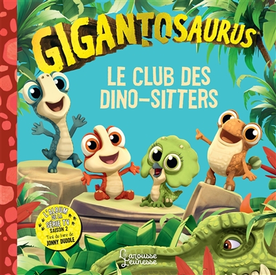 Gigantosaurus. Le club des dino-sitters