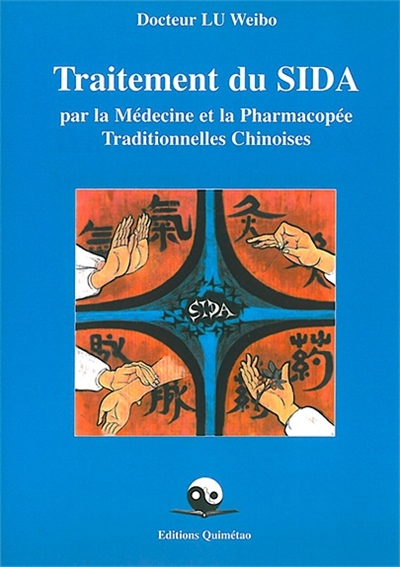 Traitement du sida par la médecine et la pharmacopée traditionnelles chinoises