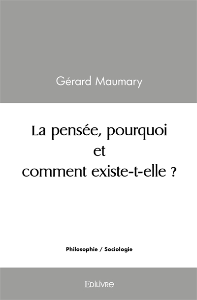 La pensée, pourquoi et...