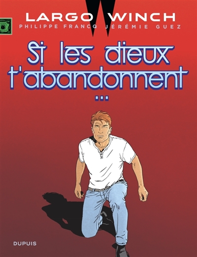 Largo Winch. Vol. 25. Si les dieux t'abandonnent...