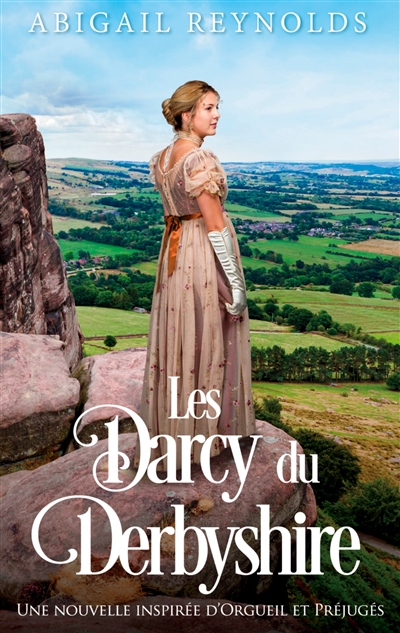 Les Darcy du Derbyshire : Une nouvelle inspirée d'Orgueil et Préjugés