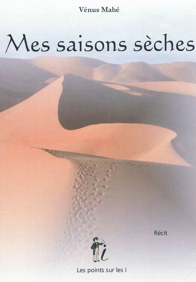 Mes saisons sèches