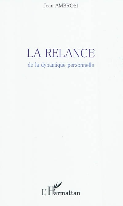 La relance de la dynamique personnelle