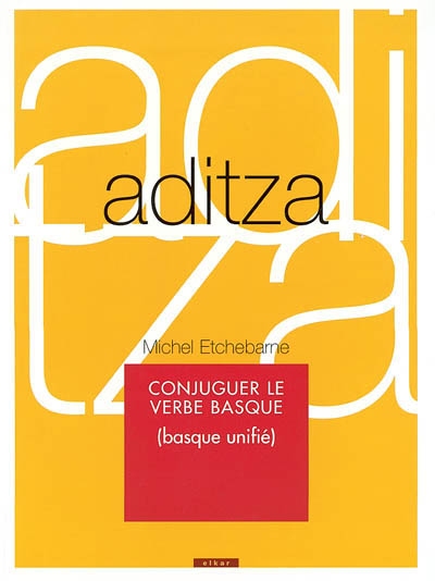 Aditza : conjuguer le verbe basque (basque unifié)
